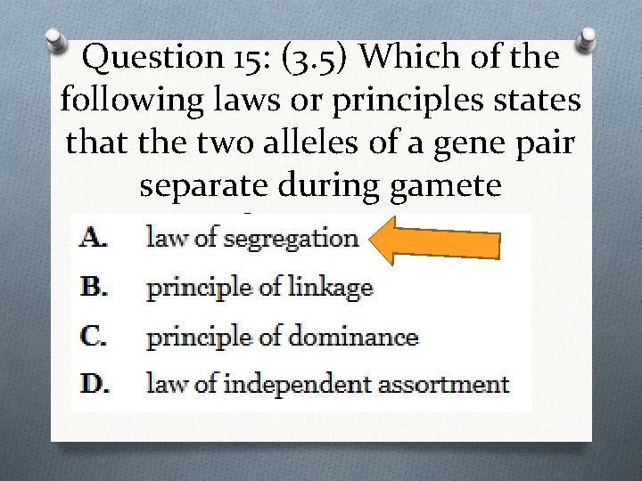 Question 15: (3. 5) Which of the following laws or principles states that the