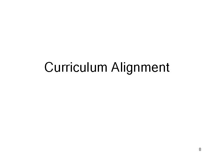 Curriculum Alignment 8 