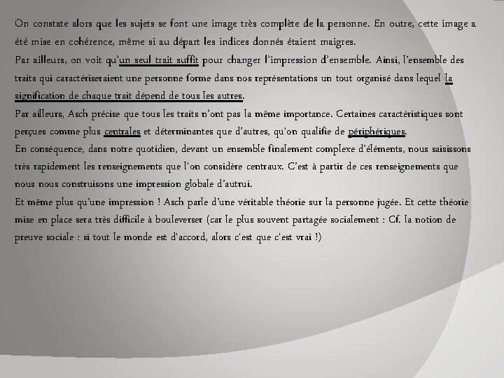 On constate alors que les sujets se font une image très complète de la
