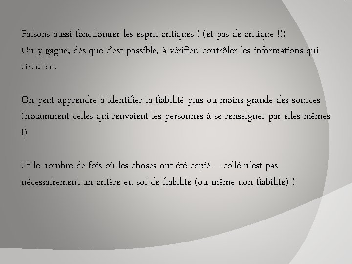 Faisons aussi fonctionner les esprit critiques ! (et pas de critique !!) On y