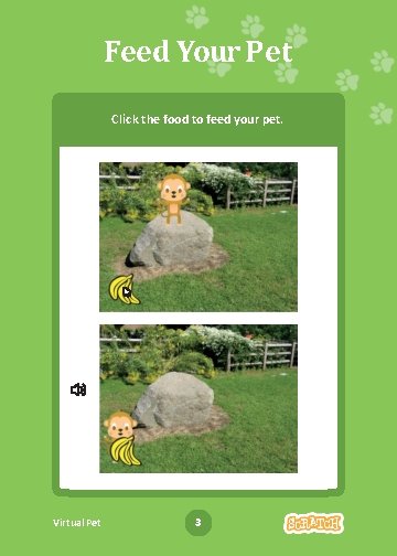 Feed Your Pet Click the food to feed your pet. Virtual Pet 3 