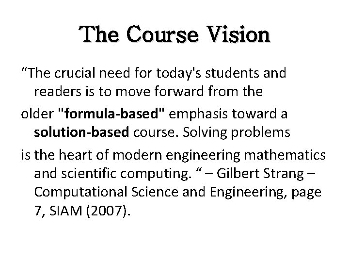 The Course Vision “The crucial need for today's students and readers is to move The Course Vision “The crucial need for today's students and readers is to move
