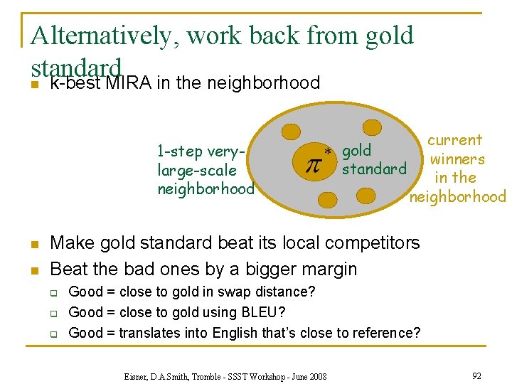 Alternatively, work back from gold standard n k-best MIRA in the neighborhood 1 -step