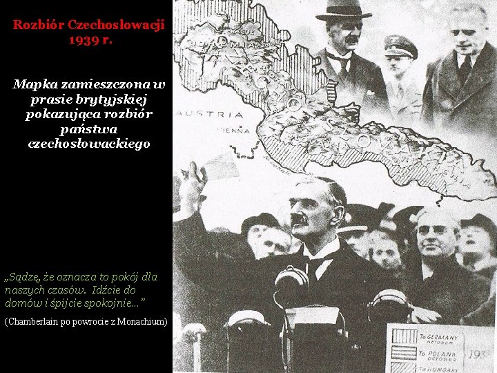 Rozbiór Czechosłowacji 1939 r. Mapka zamieszczona w prasie brytyjskiej pokazująca rozbiór państwa czechosłowackiego „Sądzę,