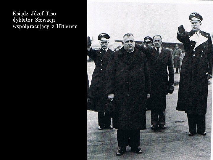Ksiądz Józef Tiso dyktator Słowacji współpracujący z Hitlerem 