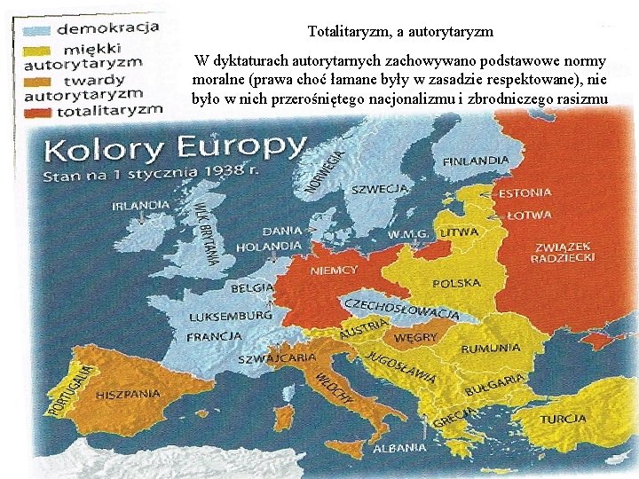 Totalitaryzm, a autorytaryzm W dyktaturach autorytarnych zachowywano podstawowe normy moralne (prawa choć łamane były