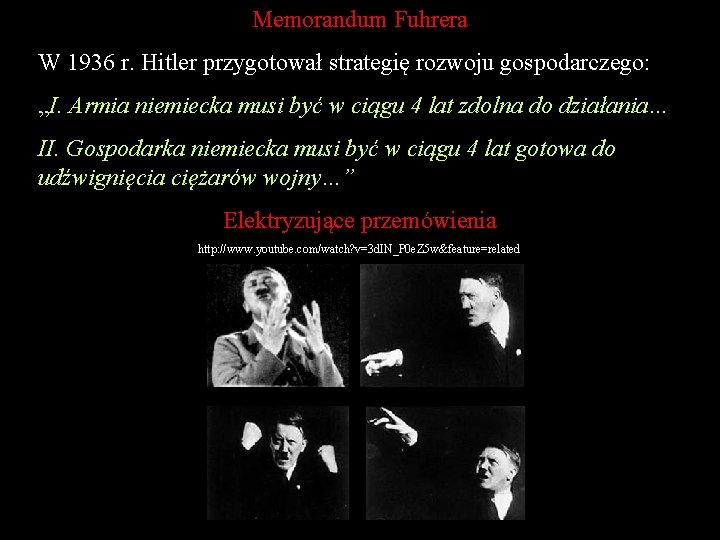 Memorandum Fuhrera W 1936 r. Hitler przygotował strategię rozwoju gospodarczego: „I. Armia niemiecka musi