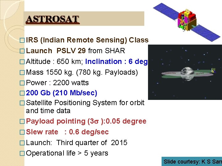 ASTROSAT � IRS (Indian Remote Sensing) Class � Launch PSLV 29 from SHAR �