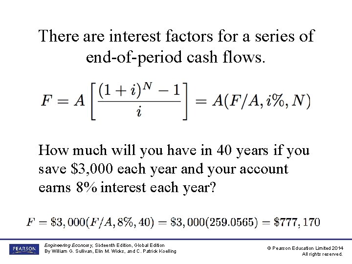 There are interest factors for a series of end-of-period cash flows. How much will