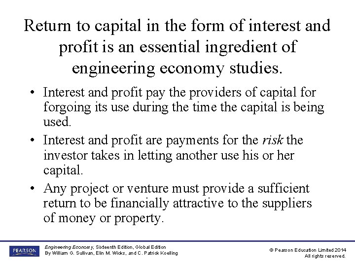 Return to capital in the form of interest and profit is an essential ingredient