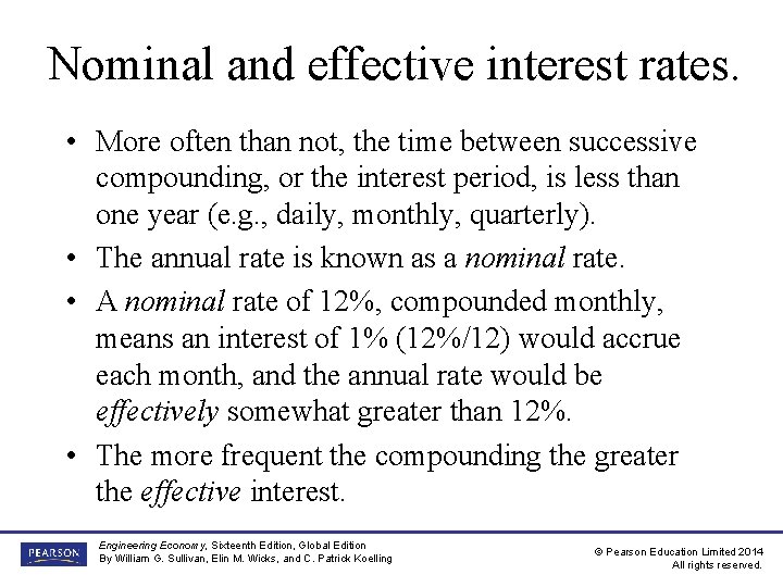 Nominal and effective interest rates. • More often than not, the time between successive