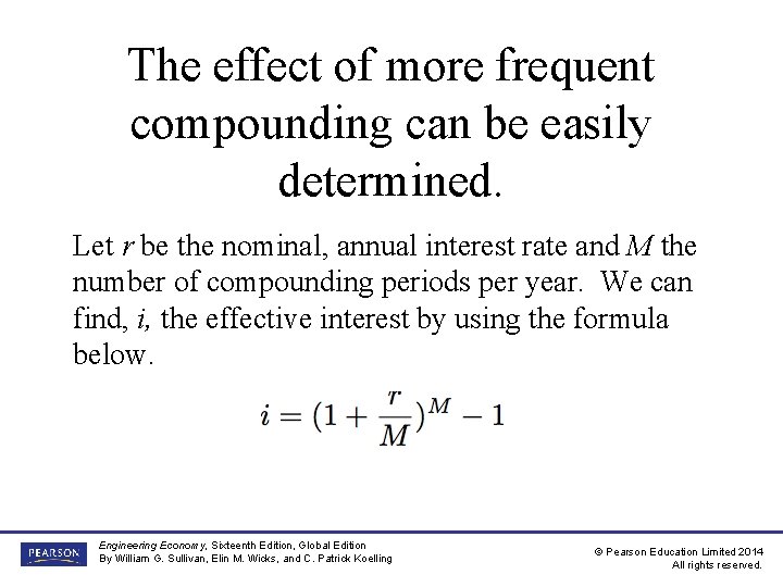 The effect of more frequent compounding can be easily determined. Let r be the
