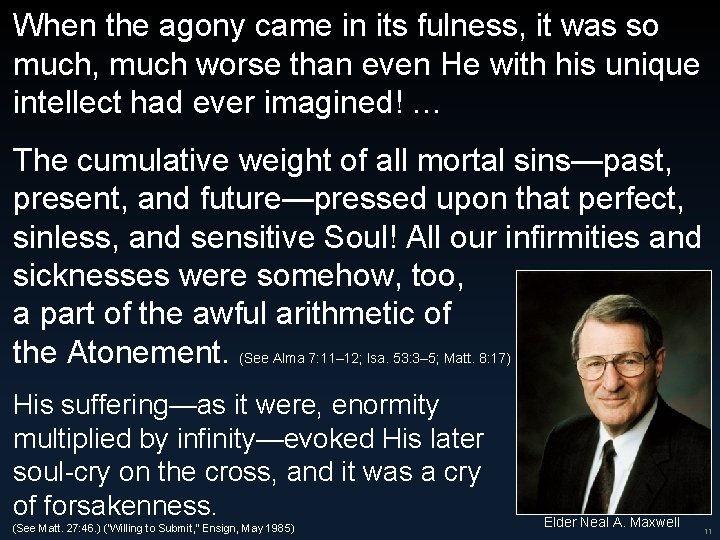 When the agony came in its fulness, it was so much, much worse than