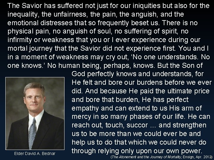 The Savior has suffered not just for our iniquities but also for the inequality,