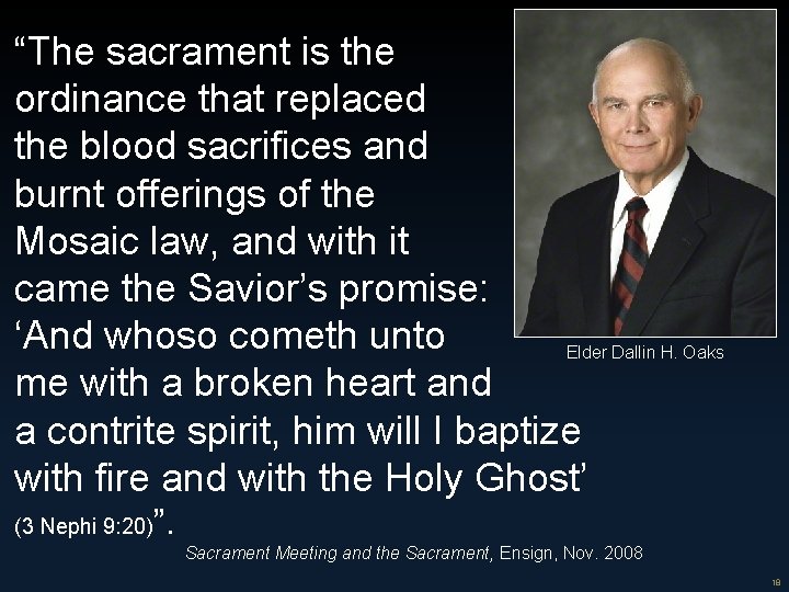 “The sacrament is the ordinance that replaced the blood sacrifices and burnt offerings of