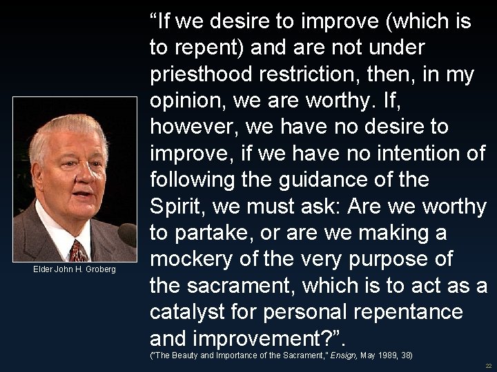 Elder John H. Groberg “If we desire to improve (which is to repent) and