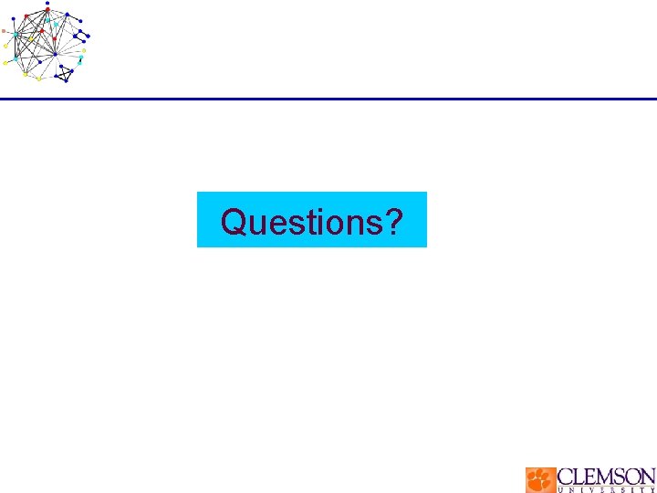 Questions? 