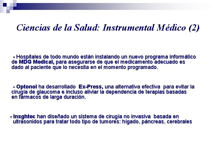 Ciencias de la Salud: Instrumental Médico (2) - Hospitales de todo mundo están instalando