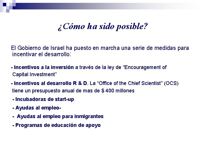 ¿Cómo ha sido posible? El Gobierno de Israel ha puesto en marcha una serie