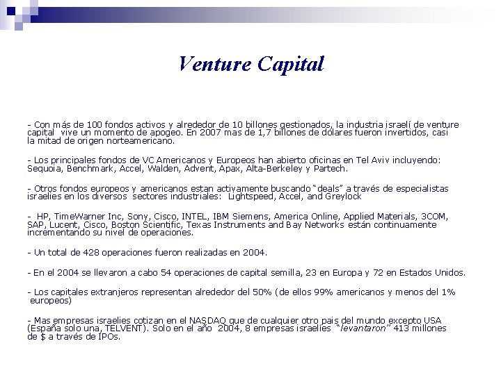 Venture Capital - Con más de 100 fondos activos y alrededor de 10 billones