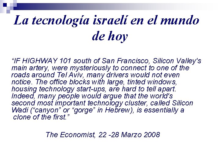 La tecnología israelí en el mundo de hoy “IF HIGHWAY 101 south of San