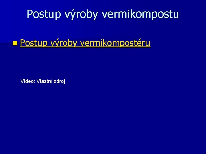 Postup výroby vermikompostu n Postup výroby vermikompostéru Video: Vlastní zdroj 