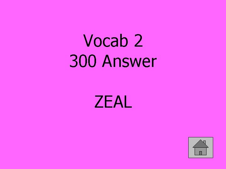 Vocab 2 300 Answer ZEAL 