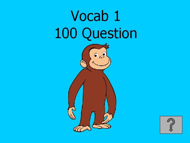 Vocab 1 100 Question 
