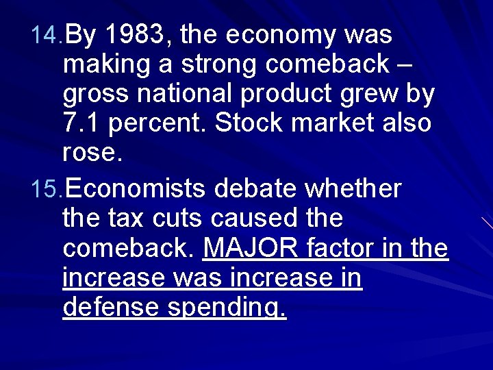 14. By 1983, the economy was making a strong comeback – gross national product