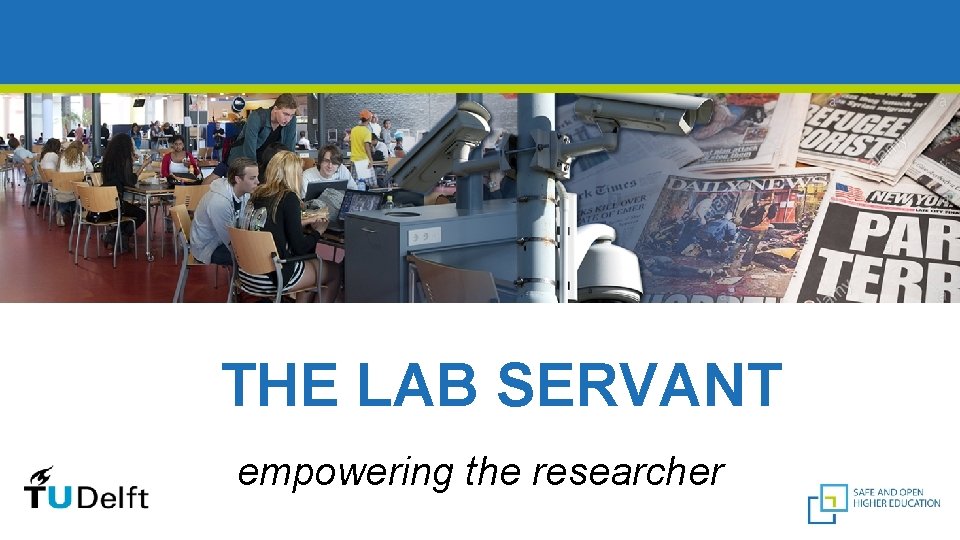 THE LAB SERVANT empowering the researcher 