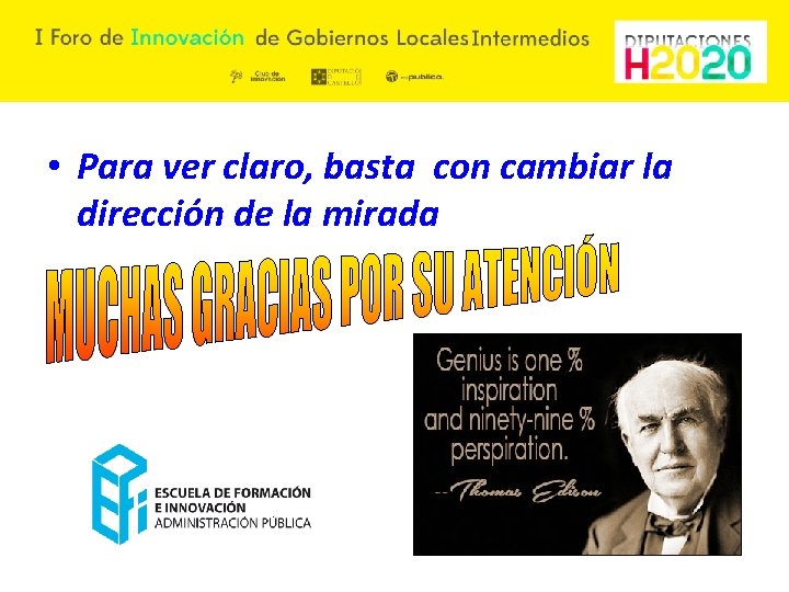 • Para ver claro, basta con cambiar la dirección de la mirada • Para ver claro, basta con cambiar la dirección de la mirada