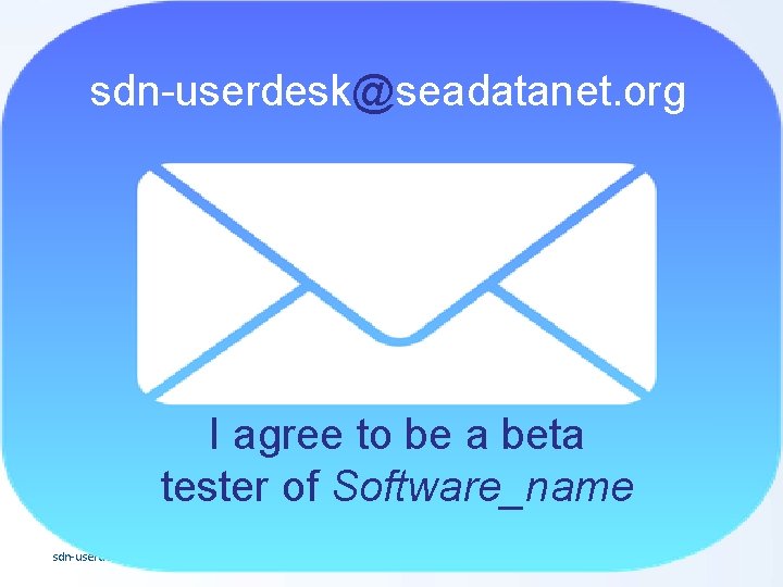 Sea. Data. Cloud 1 st training session, Ostende, Belgium, 20 -27 June 2018 sdn-userdesk@seadatanet.