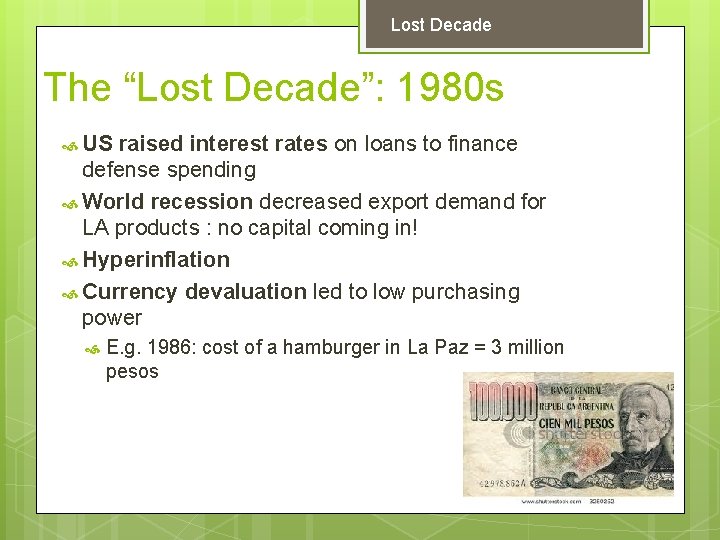 Lost Decade The “Lost Decade”: 1980 s US raised interest rates on loans to