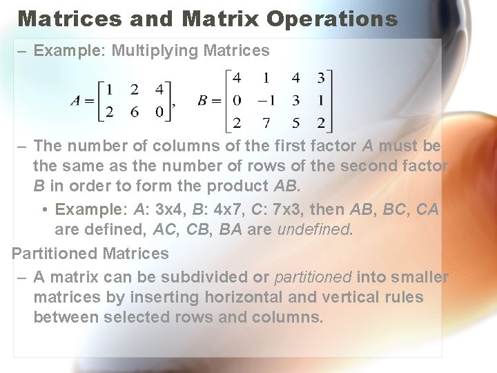 Matrices and Matrix Operations – Example: Multiplying Matrices – The number of columns of