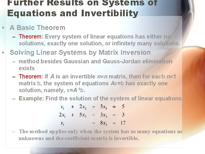 Further Results on Systems of Equations and Invertibility • A Basic Theorem – Theorem: