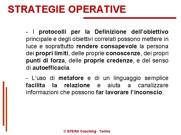 STRATEGIE OPERATIVE - I protocolli per la Definizione dell’obiettivo principale e degli obiettivi correlati