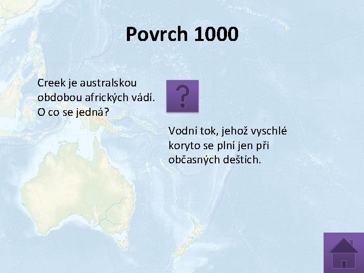 Povrch 1000 Creek je australskou obdobou afrických vádí. O co se jedná? Vodní tok,