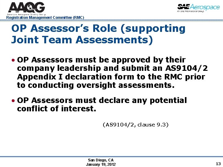 Registration Management Committee (RMC) OP Assessor’s Role (supporting Joint Team Assessments) • OP Assessors