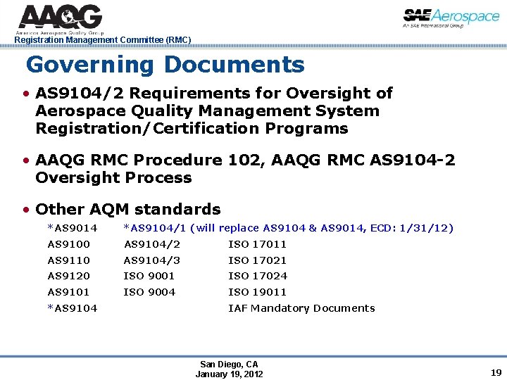 Registration Management Committee (RMC) Governing Documents • AS 9104/2 Requirements for Oversight of Aerospace