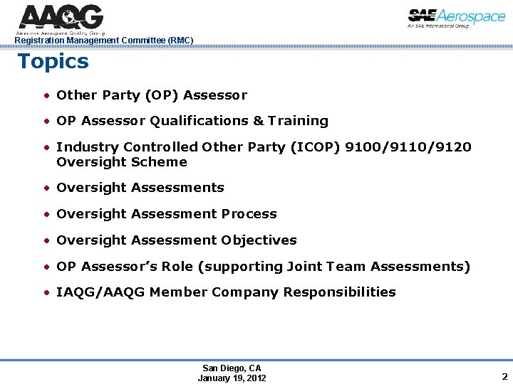 Registration Management Committee (RMC) Topics • Other Party (OP) Assessor • OP Assessor Qualifications