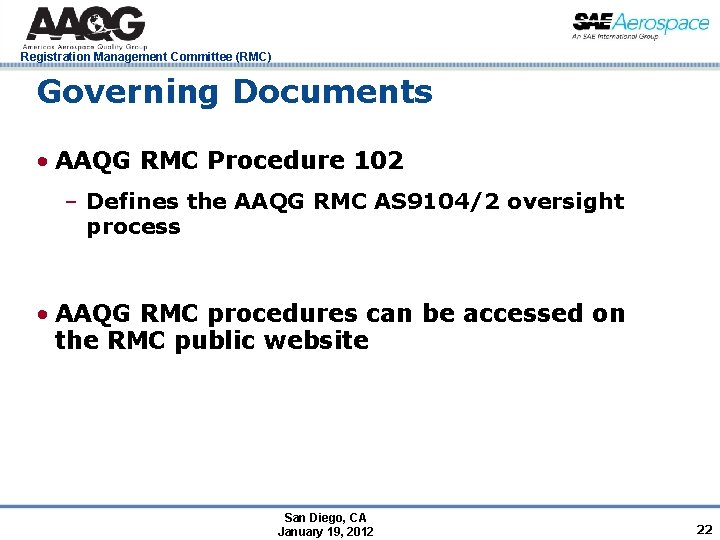 Registration Management Committee (RMC) Governing Documents • AAQG RMC Procedure 102 – Defines the