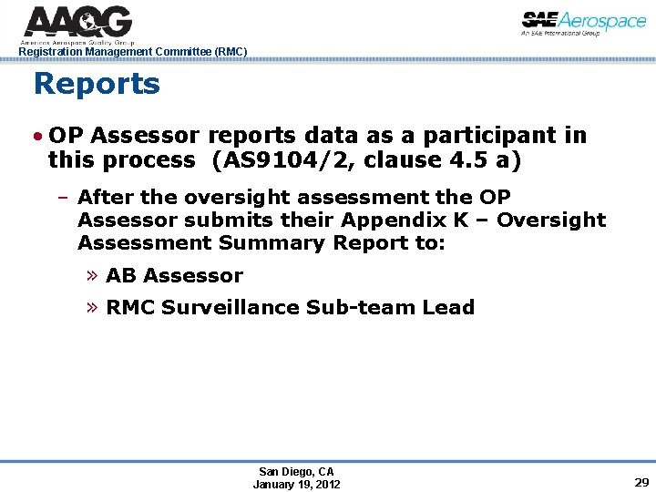Registration Management Committee (RMC) Reports • OP Assessor reports data as a participant in