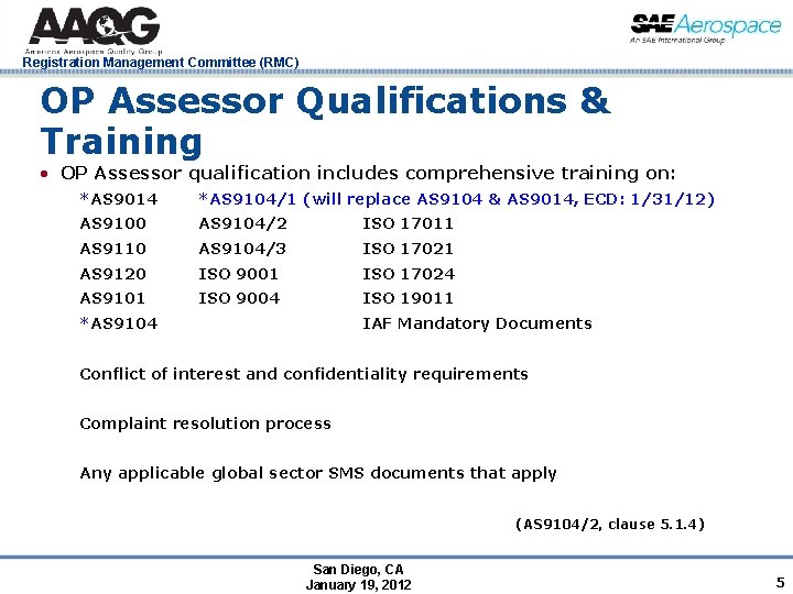 Registration Management Committee (RMC) OP Assessor Qualifications & Training • OP Assessor qualification includes