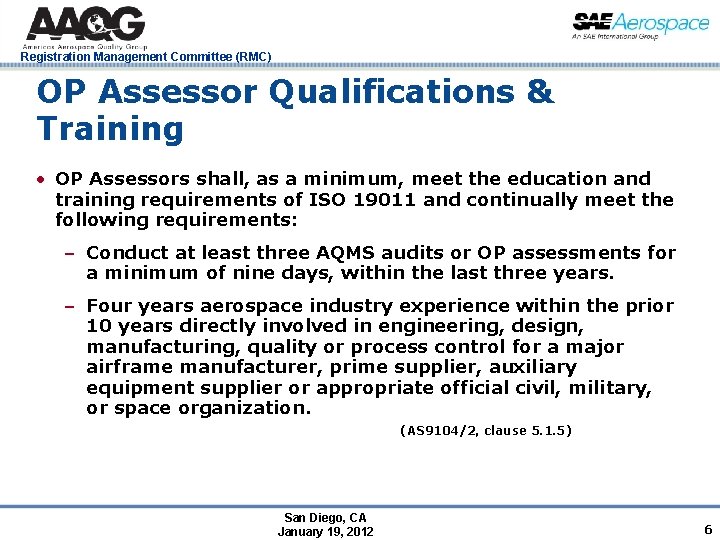 Registration Management Committee (RMC) OP Assessor Qualifications & Training • OP Assessors shall, as