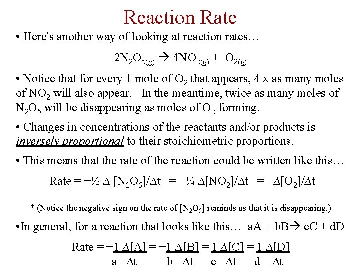 Reaction Rate • Here’s another way of looking at reaction rates… 2 N 2
