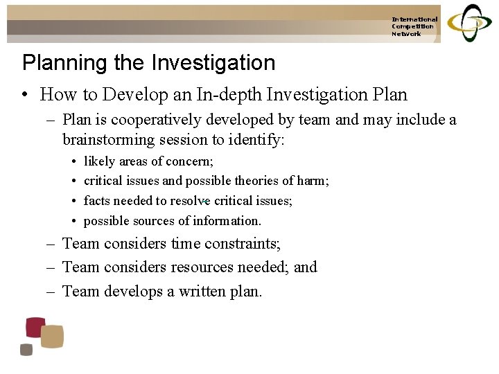 International Competition Network Planning the Investigation • How to Develop an In-depth Investigation Plan