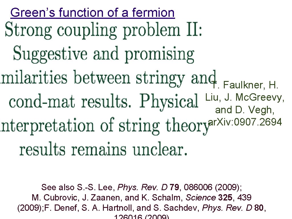 Green’s function of a fermion T. Faulkner, H. Liu, J. Mc. Greevy, and D.