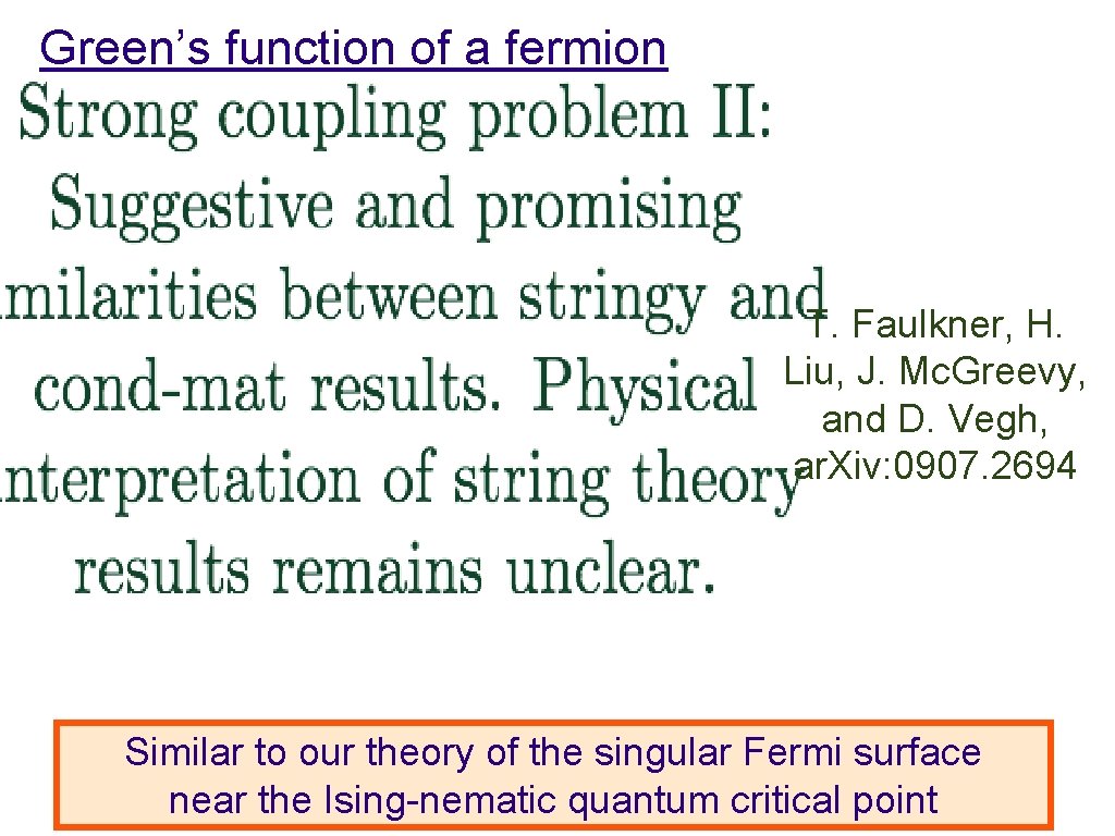 Green’s function of a fermion T. Faulkner, H. Liu, J. Mc. Greevy, and D.