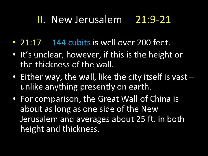 II. New Jerusalem 21: 9 -21 • 21: 17 144 cubits is well over