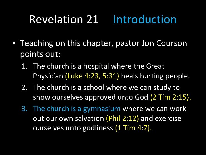 Revelation 21 Introduction • Teaching on this chapter, pastor Jon Courson points out: 1.